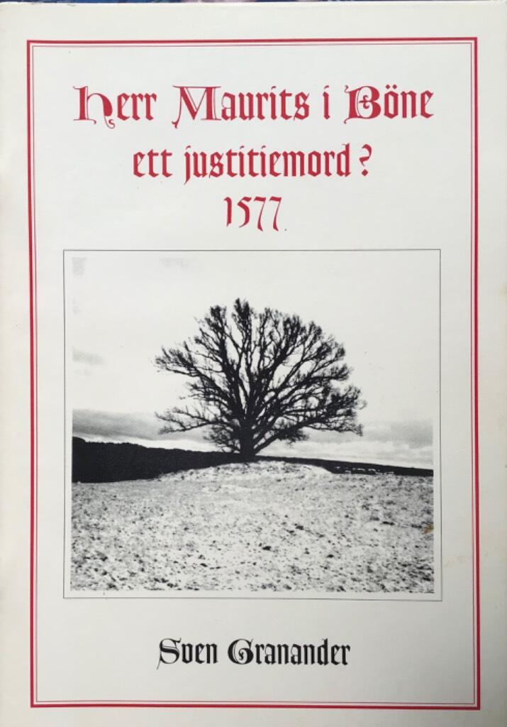 Herr Maurits i Böne - ett justitiemord? : 1577
