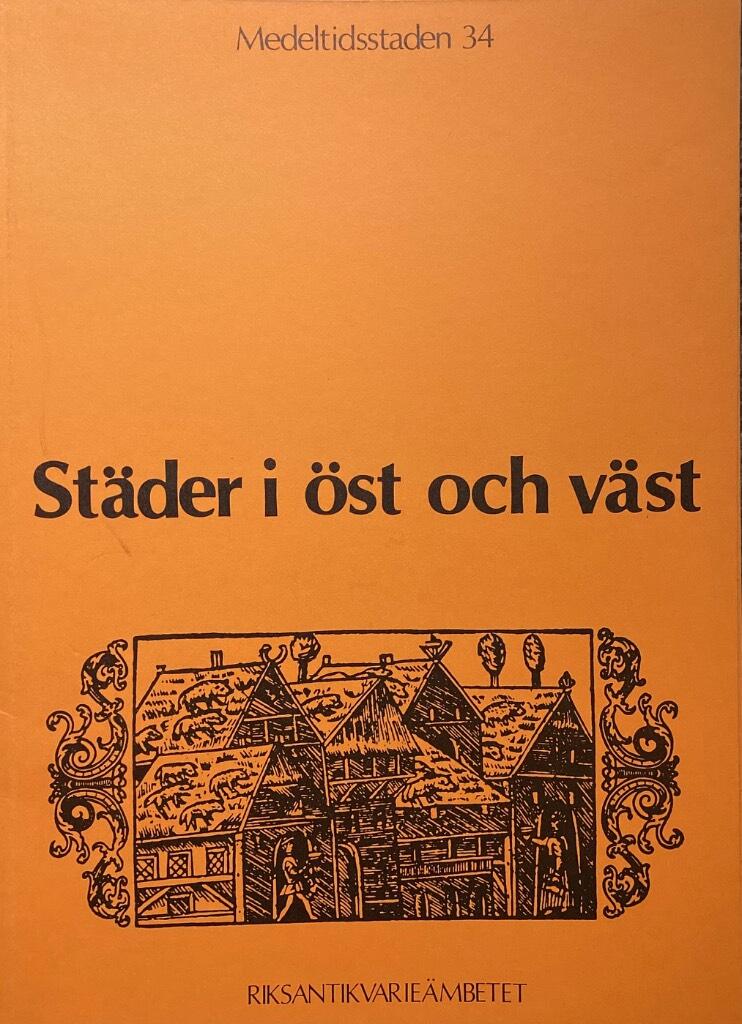 St&auml;der i &ouml;st och v&auml;st : sammanfattande rapport etapp I