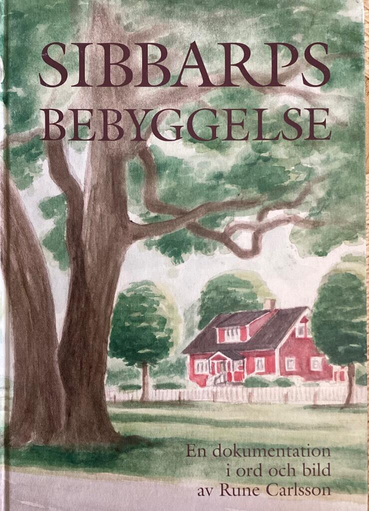 Sibbarps bebyggelse : en dokumentation i ord och bild
