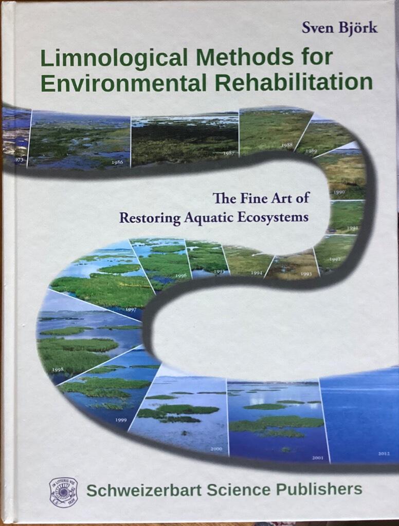 Limnological methods for environmental rehabilitation : the fine art of restoring aquatic ecosystems