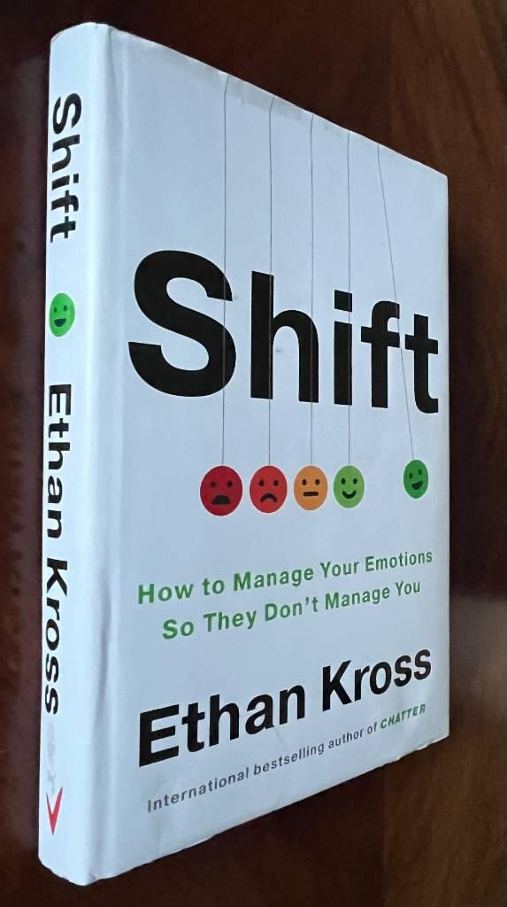 Shift - how to manage your emotions so they don't manage you