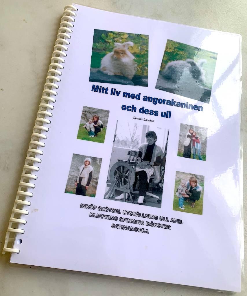 Mitt liv med angorakaninen och dess ull : [ink&ouml;p, sk&ouml;tsel, utst&auml;llning, ull, avel, klippning, spinning, m&ouml;nster, satinangora]