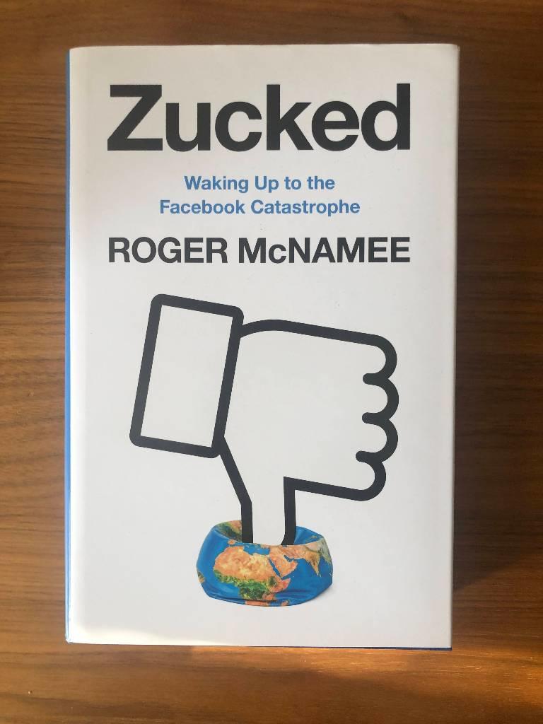 Zucked - waking up to the Facebook catastrophe