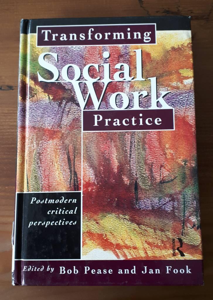 Transforming social work practice - postmodern critical perspectives