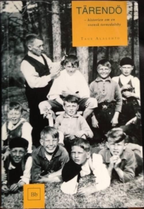 T&auml;rend&ouml; - historien om en svensk tornedalsby