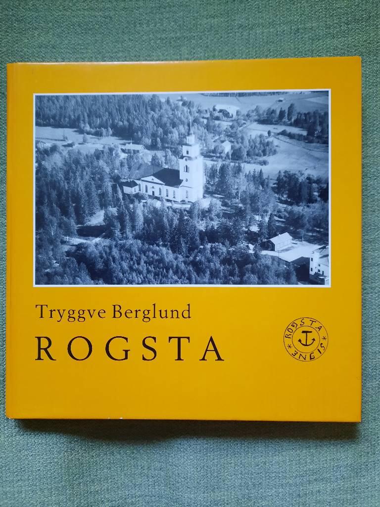 Nova Rogstada illustrata eller Anteckningar om Rogsta socken i norra H&auml;lsingland