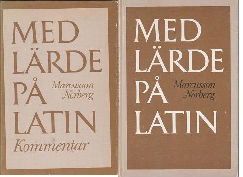 Med l&auml;rde p&aring; latin : en kulturhistorisk l&auml;sebok