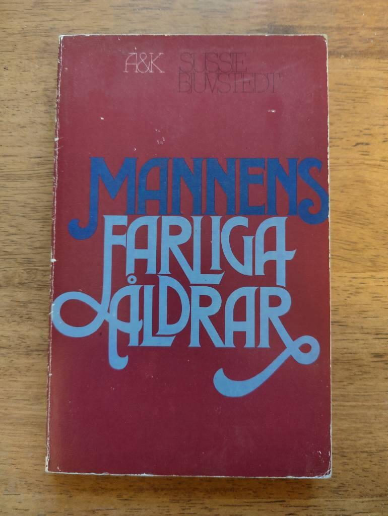 Mannens farliga &aring;ldrar