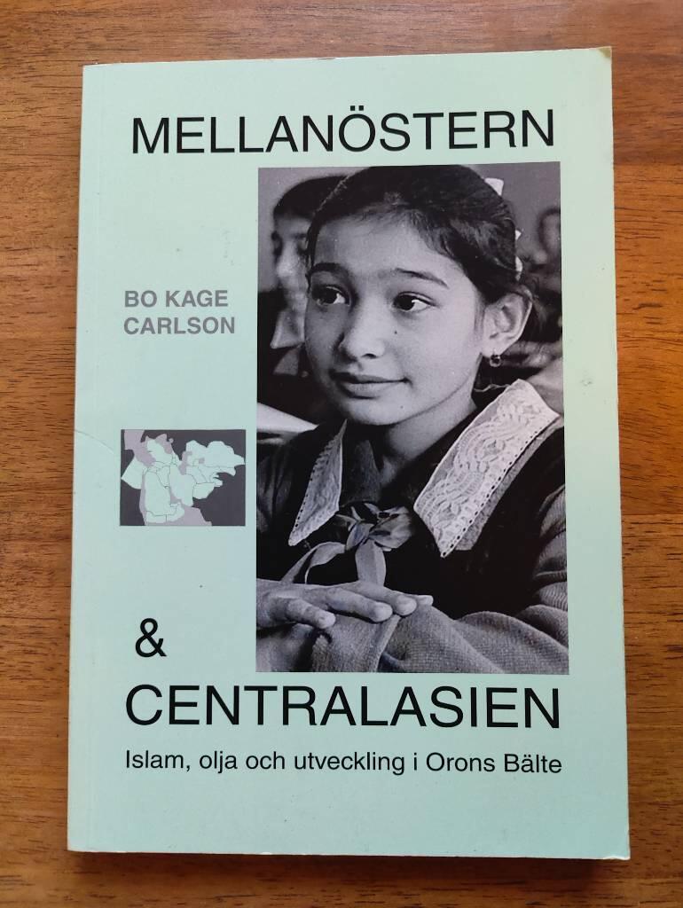 Mellan&ouml;stern & Centralasien : islam, olja och utveckling i orons b&auml;lte
