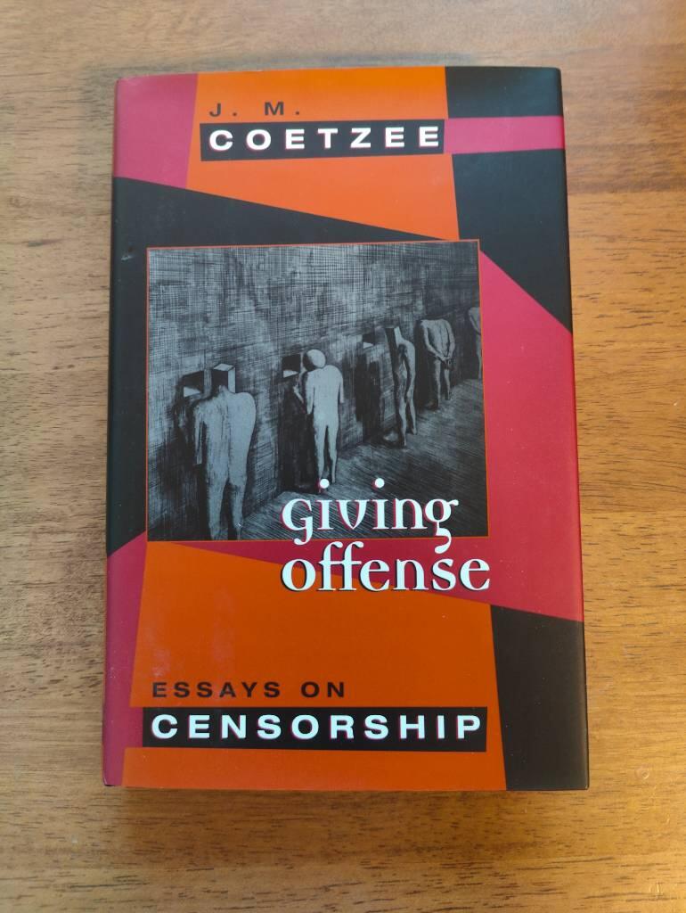 Giving offense - essays on censorship