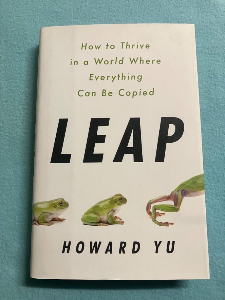 Leap - how to thrive in a world where everything can be copied