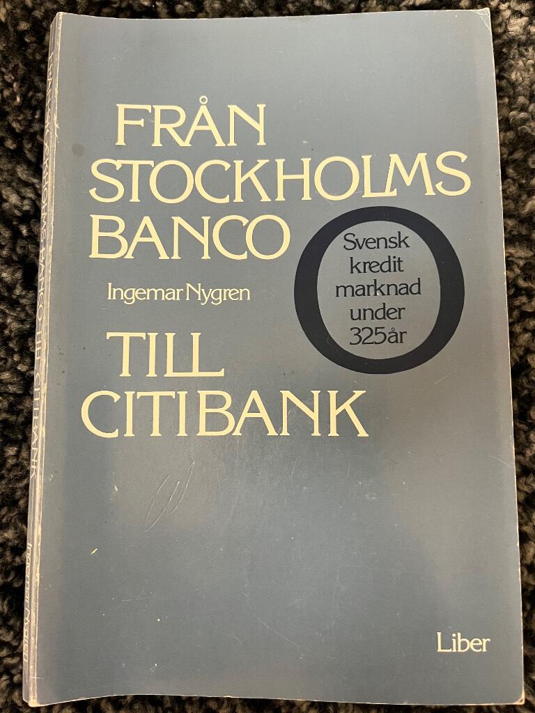 Fr&aring;n Stockholms Banco till Citibank : svensk kreditmarknad under 325 &aring;r