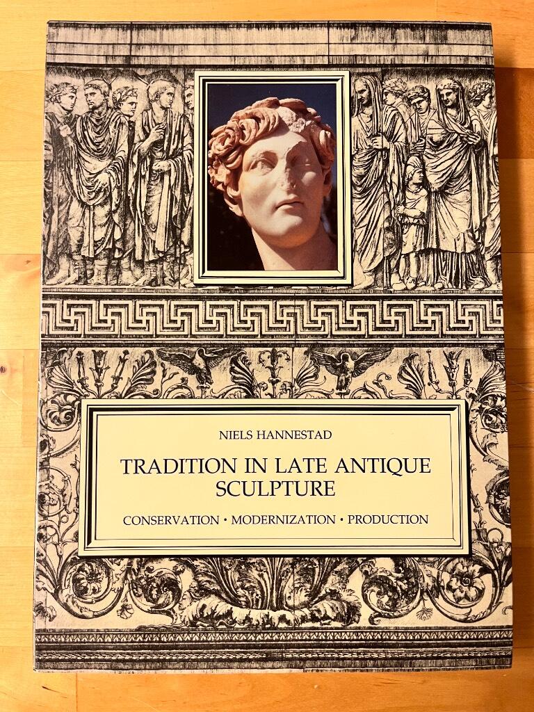 Tradition in late antique sculpture - conservation, modernization, production