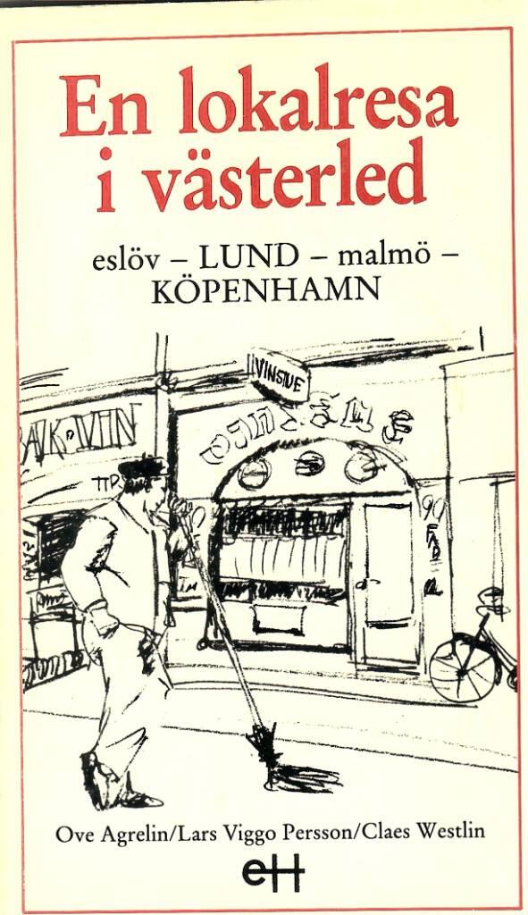 En lokalresa i västerled : Eslöv, Lund, Malmö, Köpenhamn