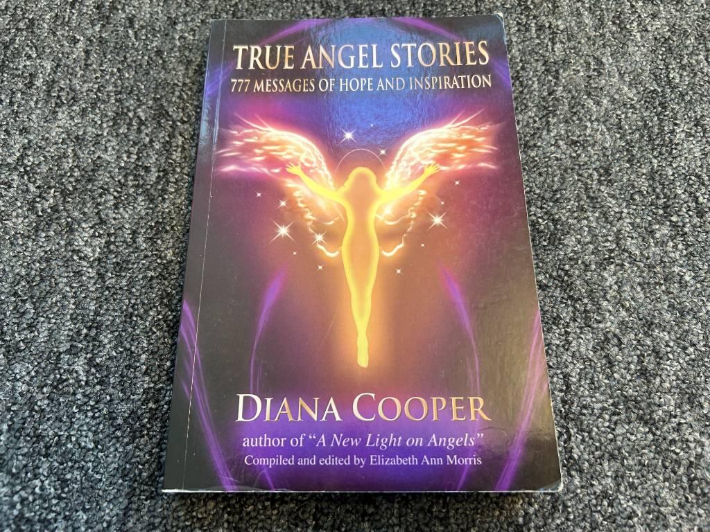 True angel stories - 777 messages of hope and inspiration