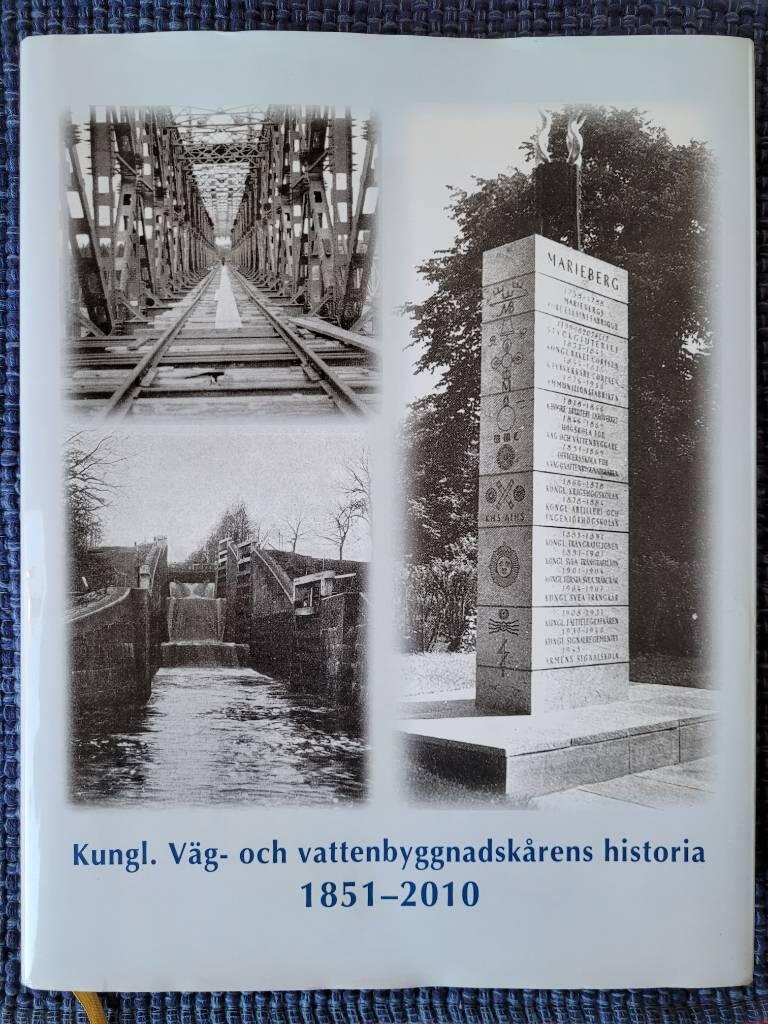 Kungl. V&auml;g- och vattenbyggnadsk&aring;rens historia 1851-2010