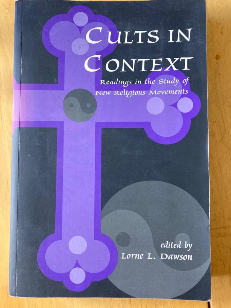 Cults in context - readings in the study of new religious movements