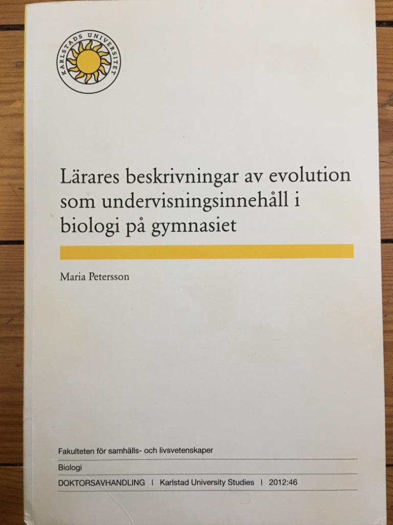 L&auml;rares beskrivningar av evolution som undervisningsinneh&aring;ll i biologi p&aring; gymnasiet [Elektronisk resurs]