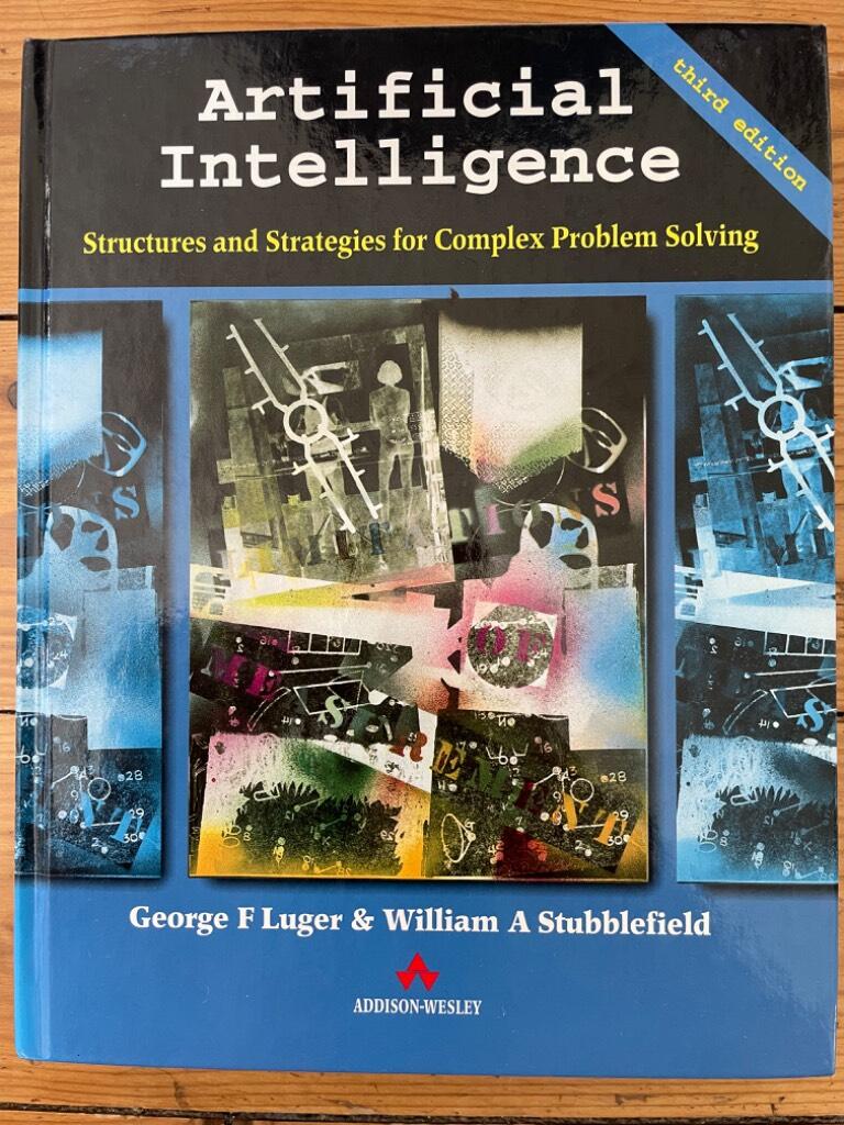 Artificial intelligence - structures and strategies for complex problem solving : George F. Luger, William A. Stubblefield