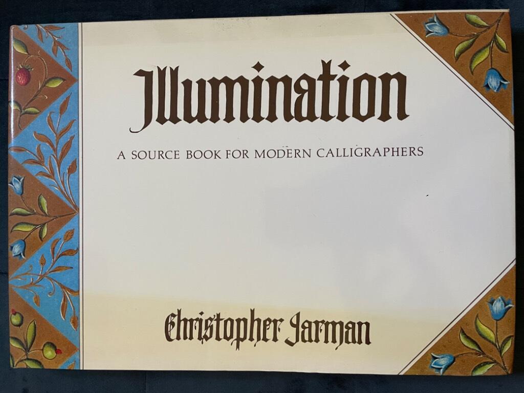 Illumination : a source book for modern calligraphers