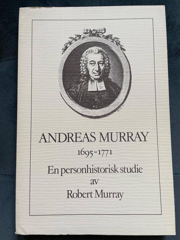 Andreas Murray 1695-1771 : en personhistorisk studie