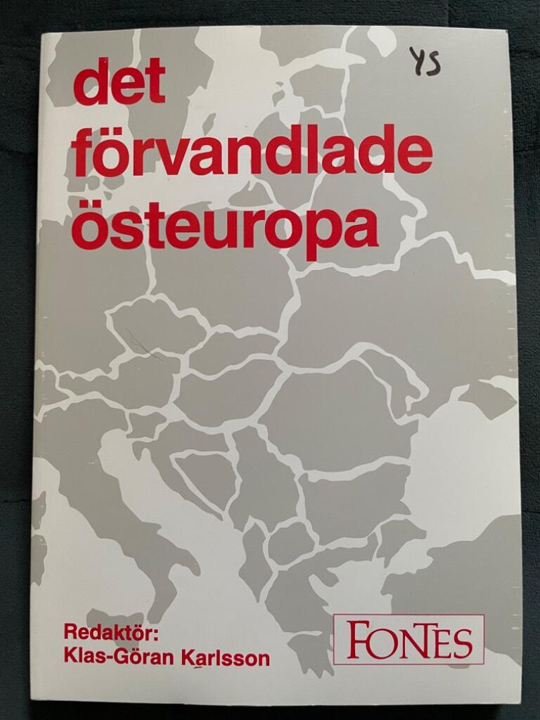 Det f&ouml;rvandlade &Ouml;steuropa : etniska konflikter och nationalitetsproblem i den &ouml;st- och centraleuropeiska historien, nutiden och framtiden