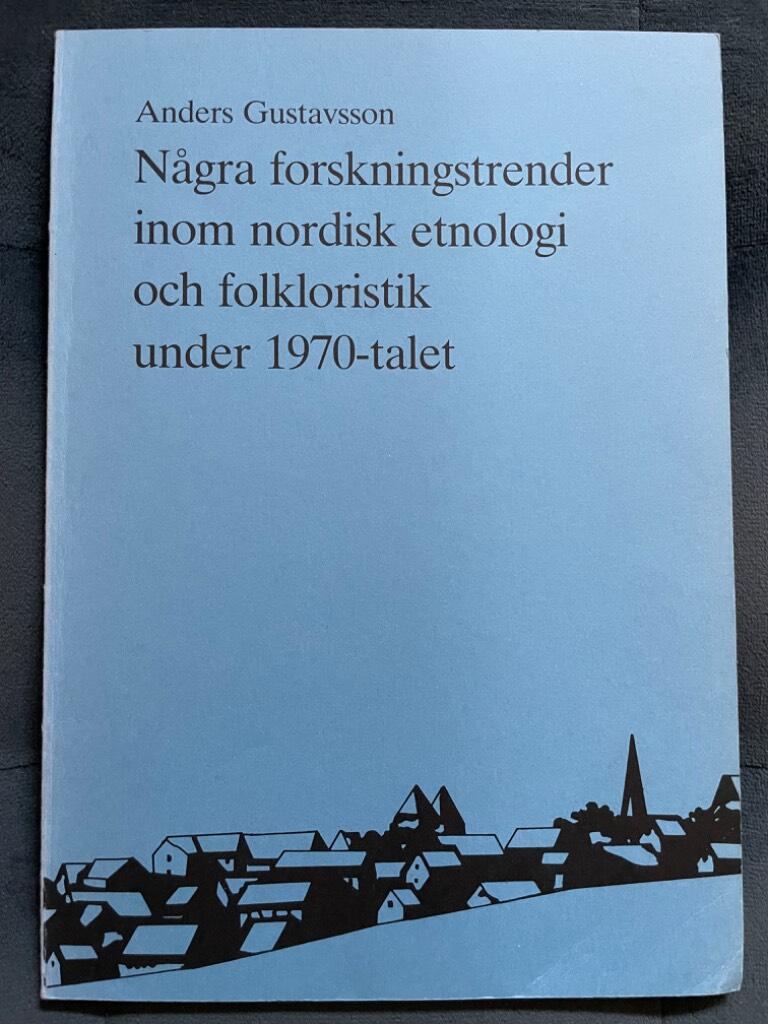 Några forskningstrender inom nordisk etnologi och folkloristik under 1970-talet