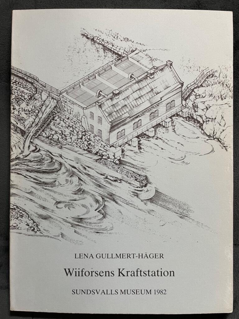 Wiiforsens kraftstation : en kulturhistorisk dokumentation