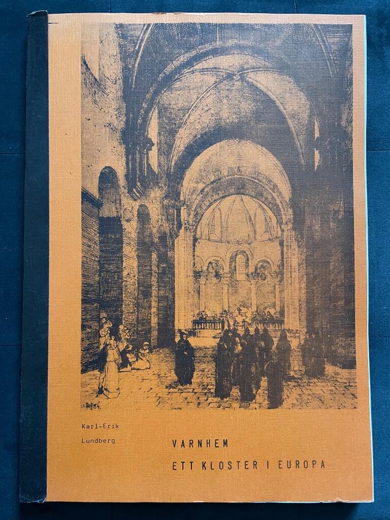 Varnhem : ett kloster i Europa : bakgrundsperspektiv i tre akter