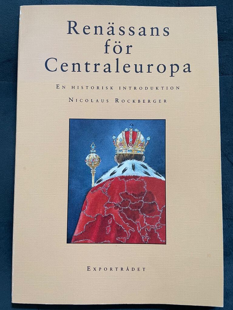 Ren&auml;ssans f&ouml;r Centraleuropa : en historisk introduktion