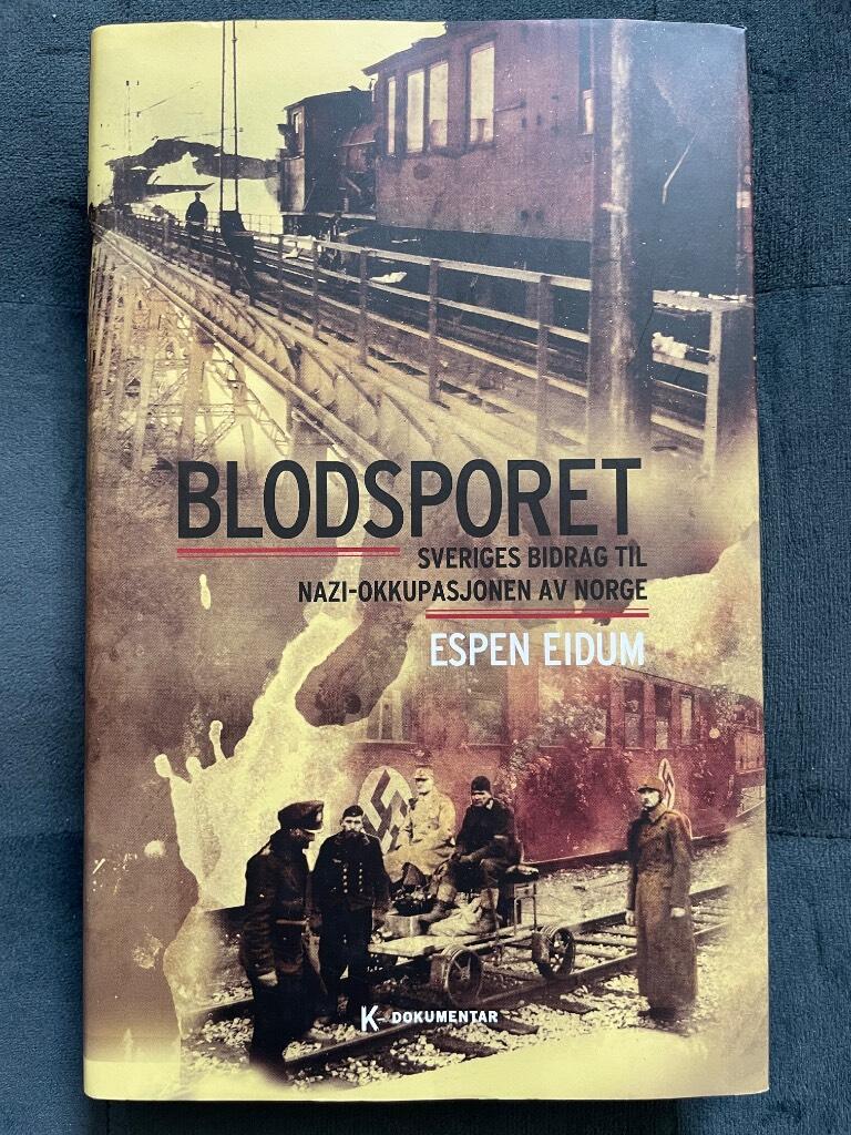 Blodsporet - Sveriges bidrag til nazi-okkupasjonen av Norge