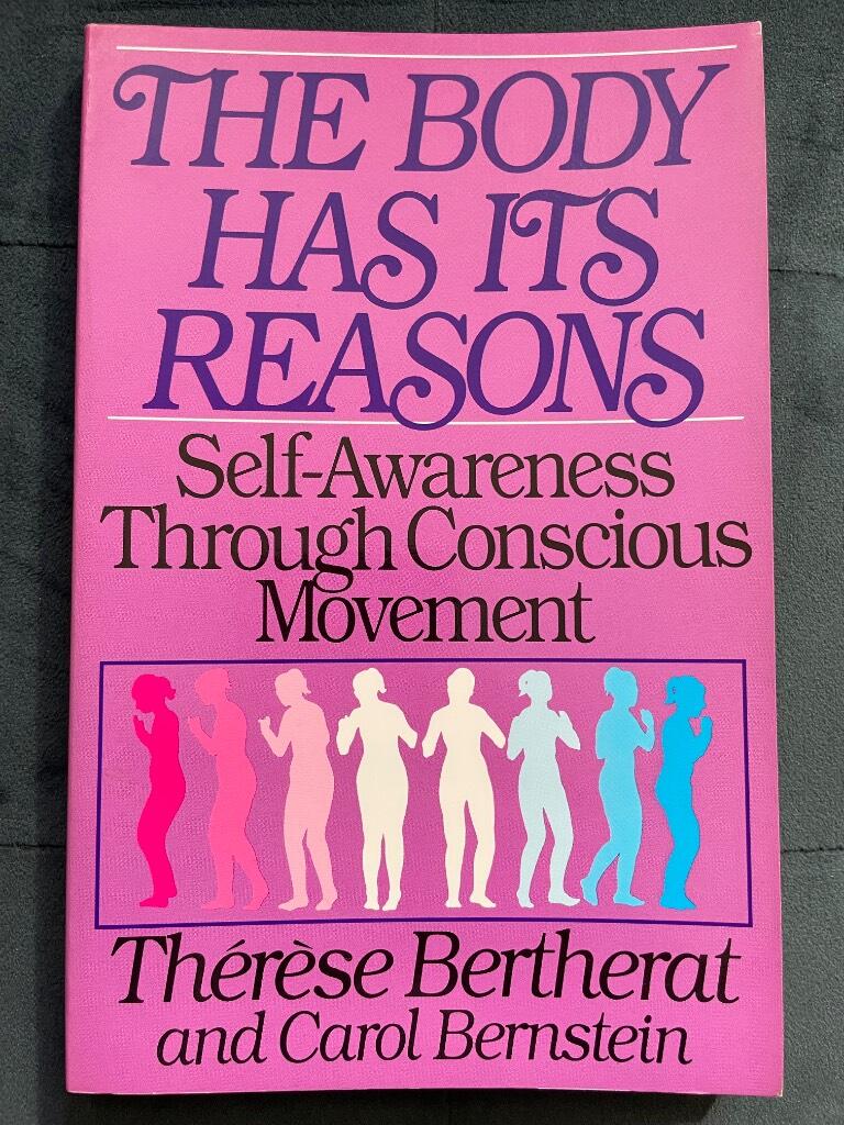The body has its reasons - self awareness through conscious movement