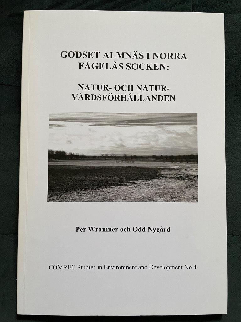 Godset Almn&auml;s i Norra F&aring;gel&aring;s socken [Elektronisk resurs] natur- och naturv&aring;rdsf&ouml;rh&aring;llanden