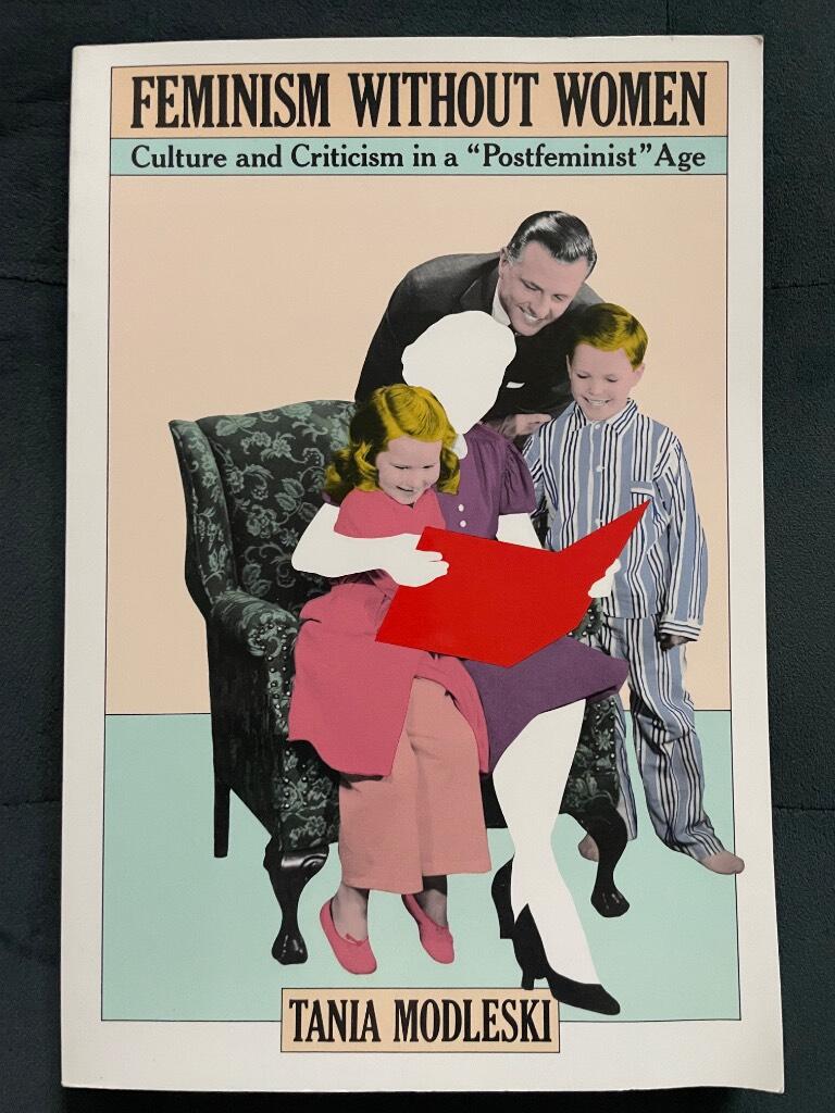 Feminism without women : culture and criticism in a "postfeminist" age