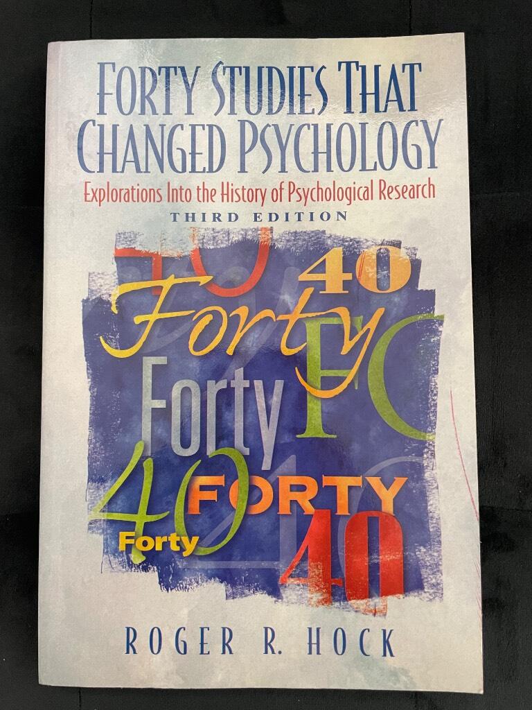 Forty studies that changed psychology - explorations into the history of psychological research