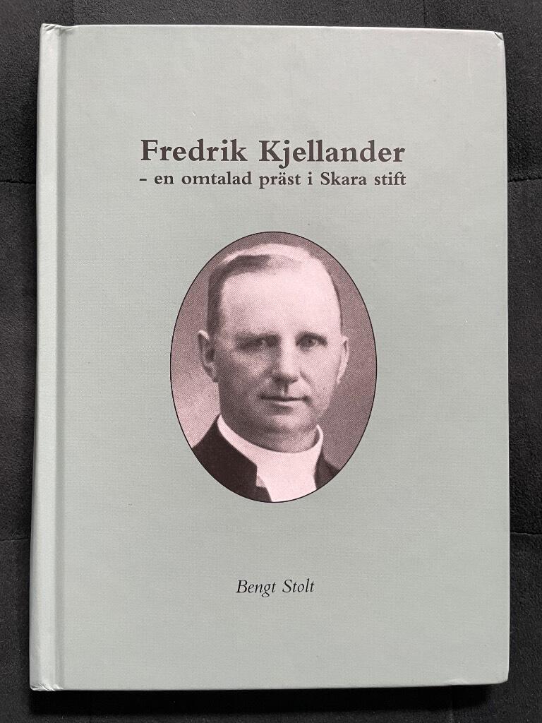 Fredrik Kjellander - en omtalad pr&auml;st i Skara stift