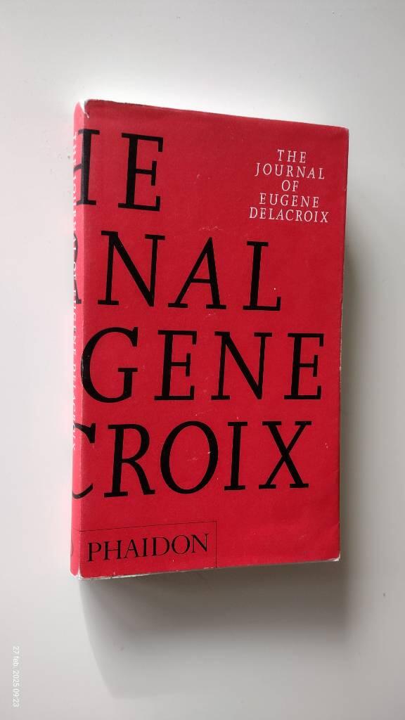 The journal of Eugene Delacroix - a selection