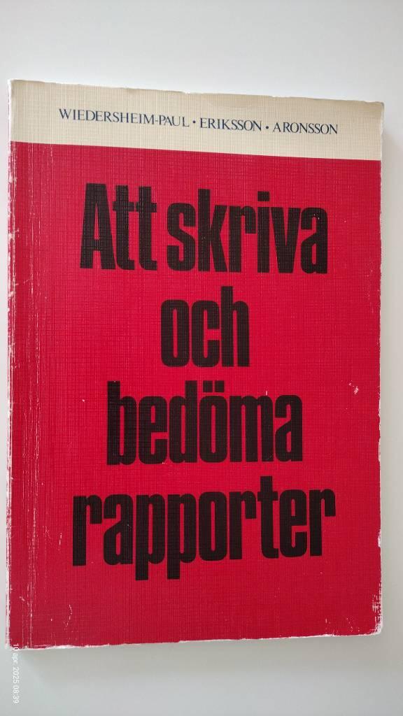 Att skriva och bed&ouml;ma rapporter