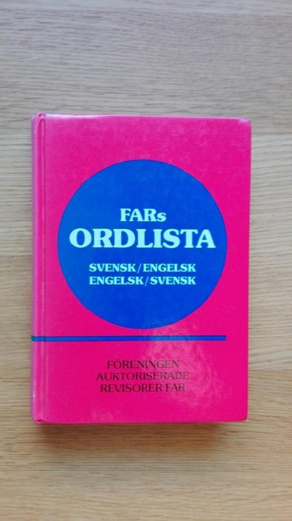 FARs ordlista : svensk/engelsk, engelsk/svensk : p&aring; omr&aring;det ekonomi - redovisning - revision