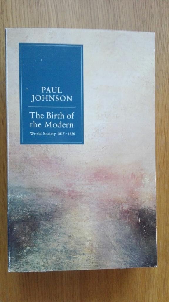 The birth of the modern : world society 1815-1830