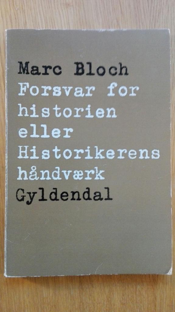 Forsvar for historien eller historikerens h&aring;ndv&aelig;rk