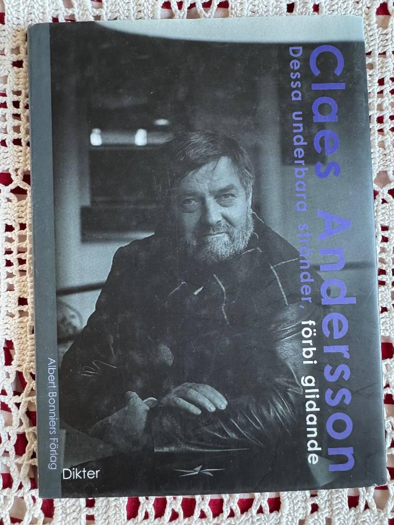 Dessa underbara str&auml;nder, f&ouml;rbi glidande - dikter & prosadikter