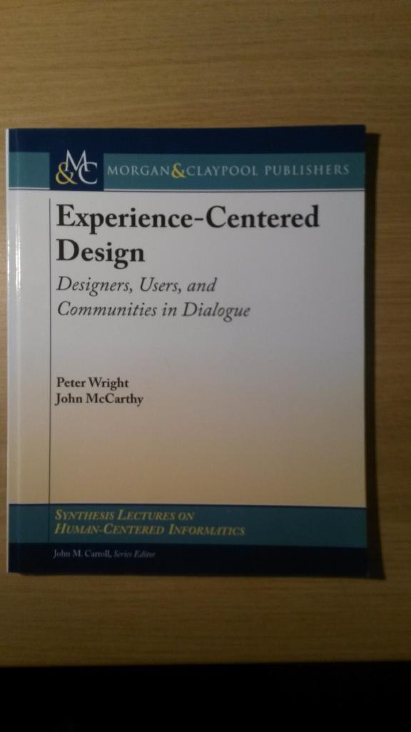 Experience-Centered Design Designers, Users, and Communities in Dialogue [Elektronisk resurs]
