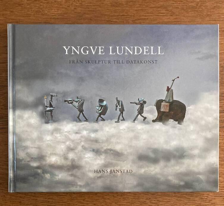Yngve Lundell : fr&aring;n skulptur till datakonst