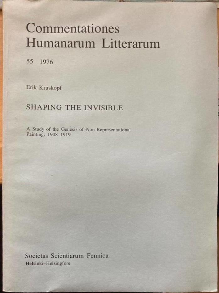 Shaping the invisible : a study of the genesis of non-representational painting, 1908-1919