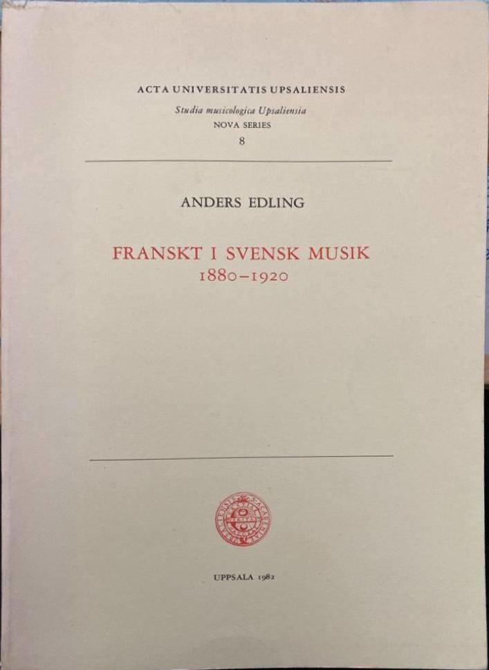 Franskt i svensk musik 1880-1920 : [L'&eacute;l&eacute;ment fran&ccedil;ais dans la musique su&eacute;doise 1880-1920] : stilp&aring;verkan hos parisstuderande tons&auml;ttare och s&auml;rskilt hos Emil Sj&ouml;gren