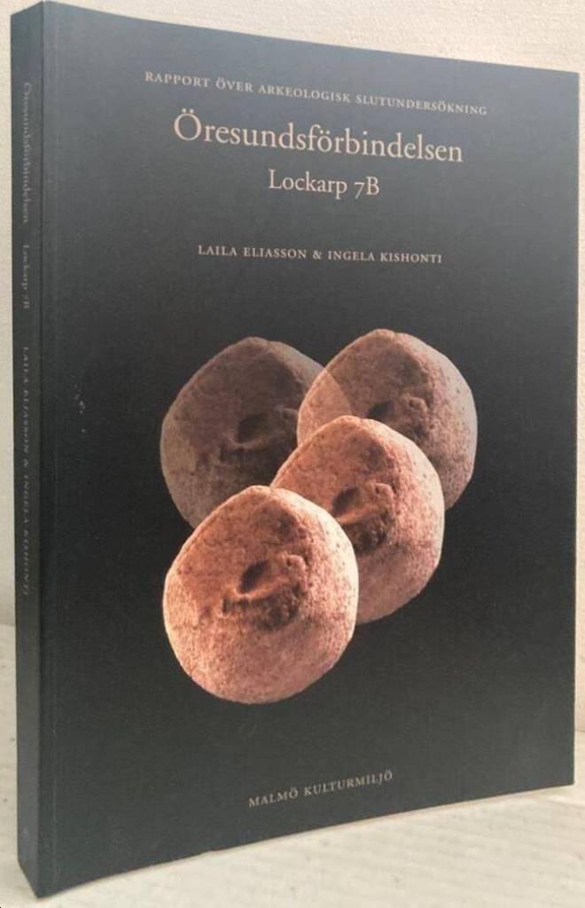&Ouml;resundsf&ouml;rbindelsen. rapport &ouml;ver arkeologisk slutunders&ouml;kning