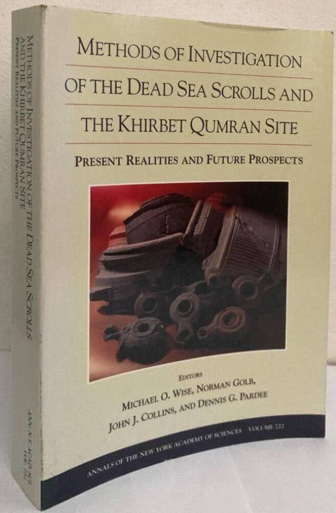 Methods of investigation of the Dead Sea scrolls and the Khirbet Qumran site : present realities and future prospects