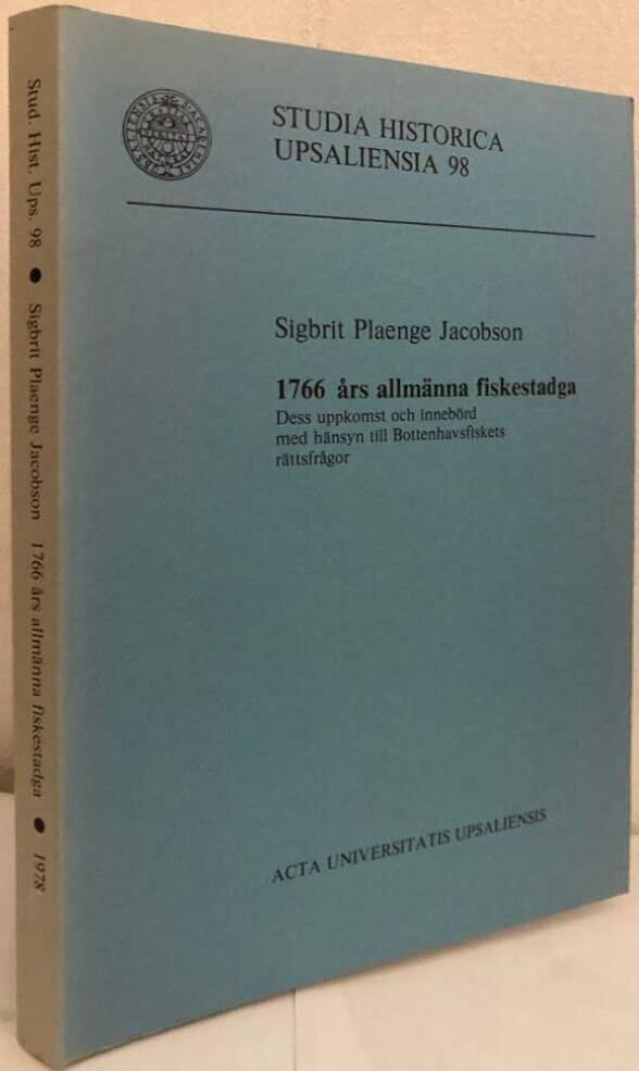 1766 års allmänna fiskestadga : dess uppkomst och innebörd med hänsyn till Bottenhavsfiskets rättsfrågor = [The 1766 fishing ordinance] : [origin and significance, with special reference to the legal problems of fishing in the Baltic Sea]