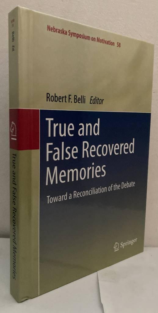 True and false recovered memories - toward a reconciliation of the debate